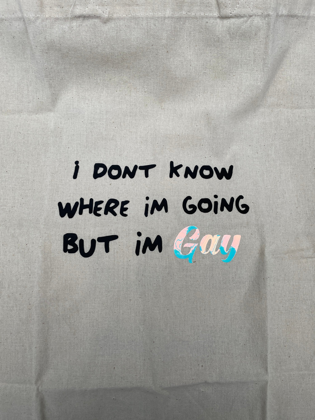 I dont know where i’m going but i’m gay, funny tote bag, lgbtq bag, slogan bag