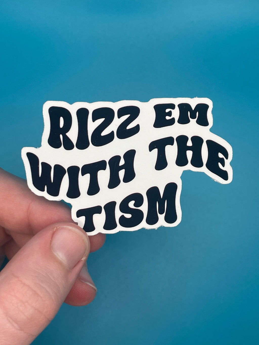 Rizz em with the tism sticker