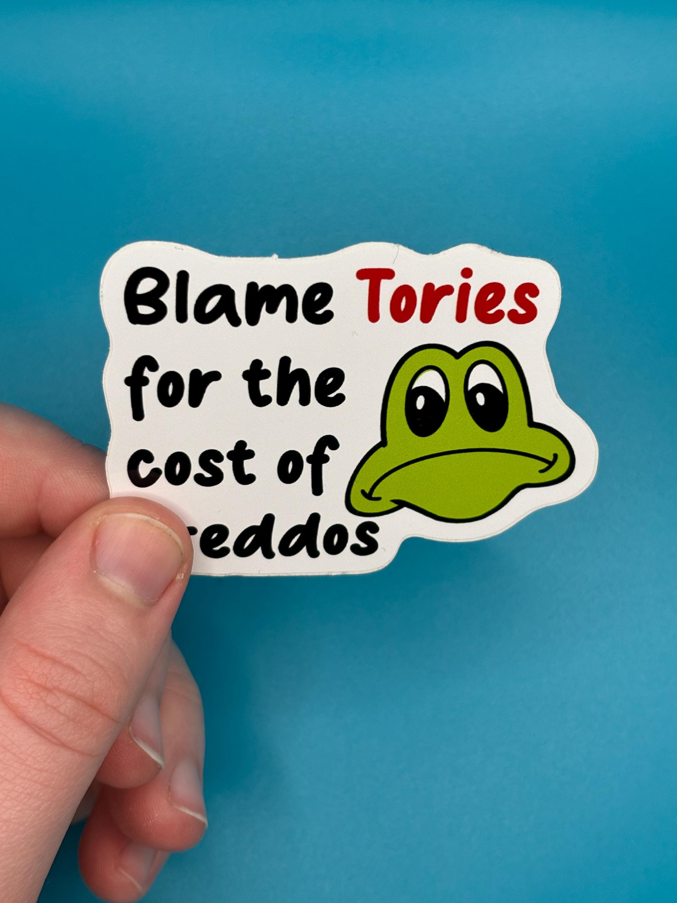 Blame the tories for the cost of freddos sticker