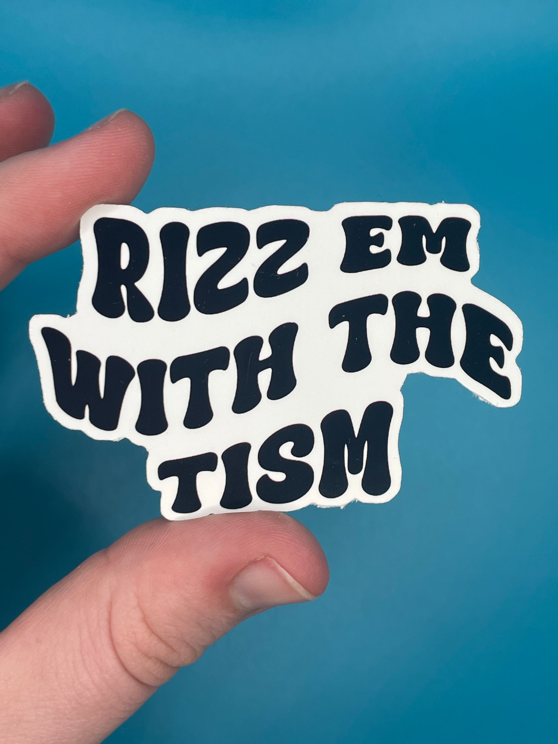 Rizz em with the tism sticker