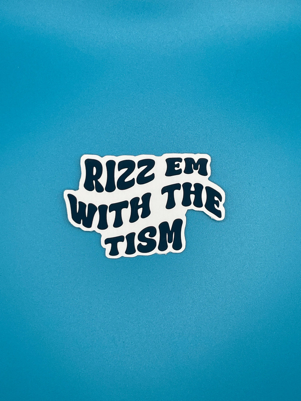 Rizz em with the tism sticker