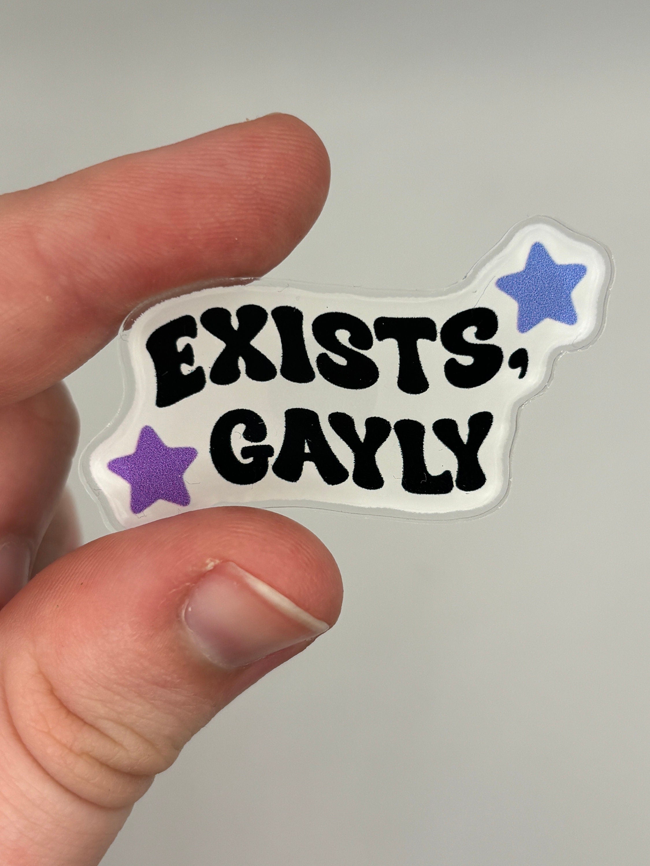 Exists, gayly pin