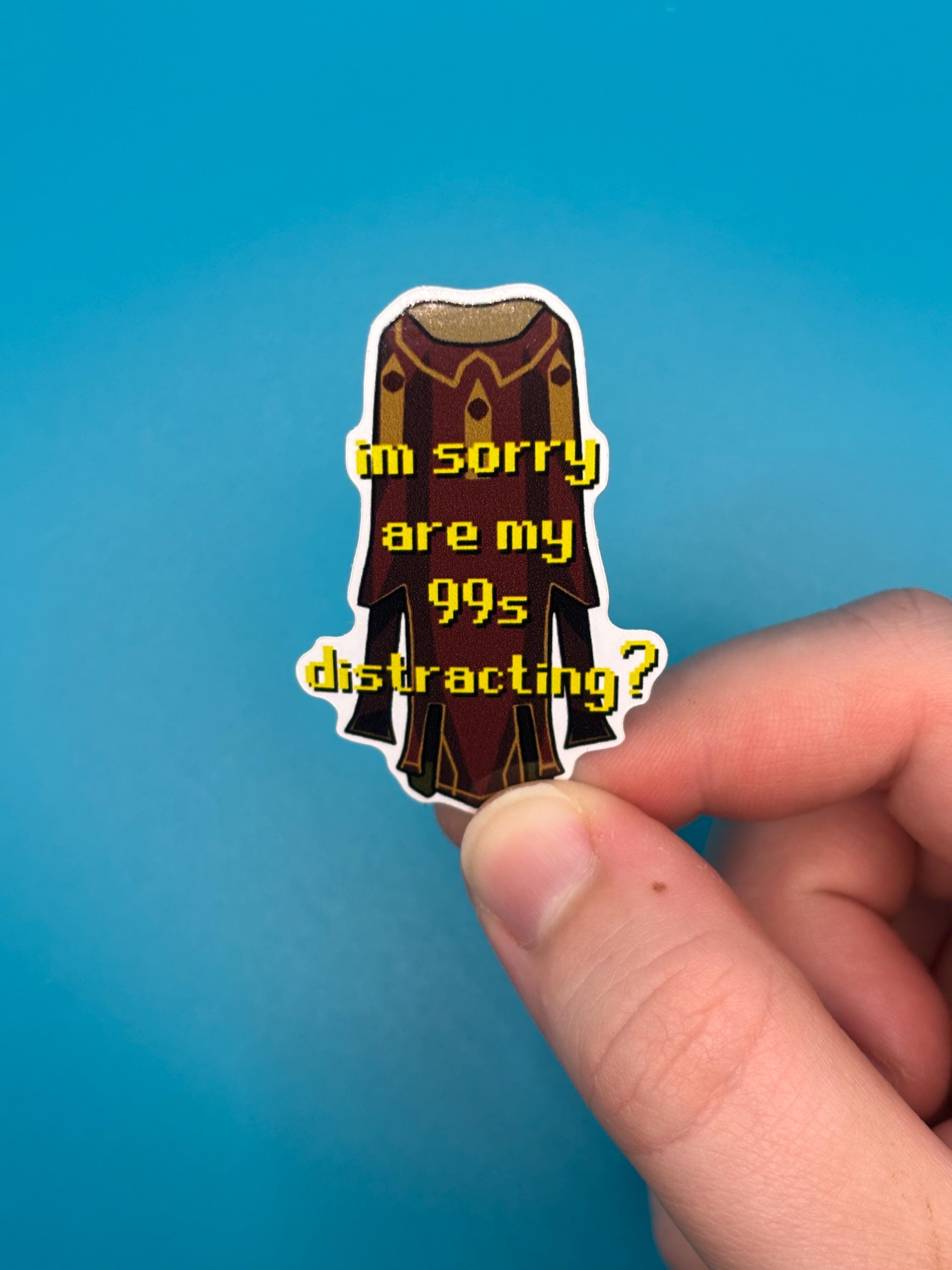 sorry are my 99s distracting sticker