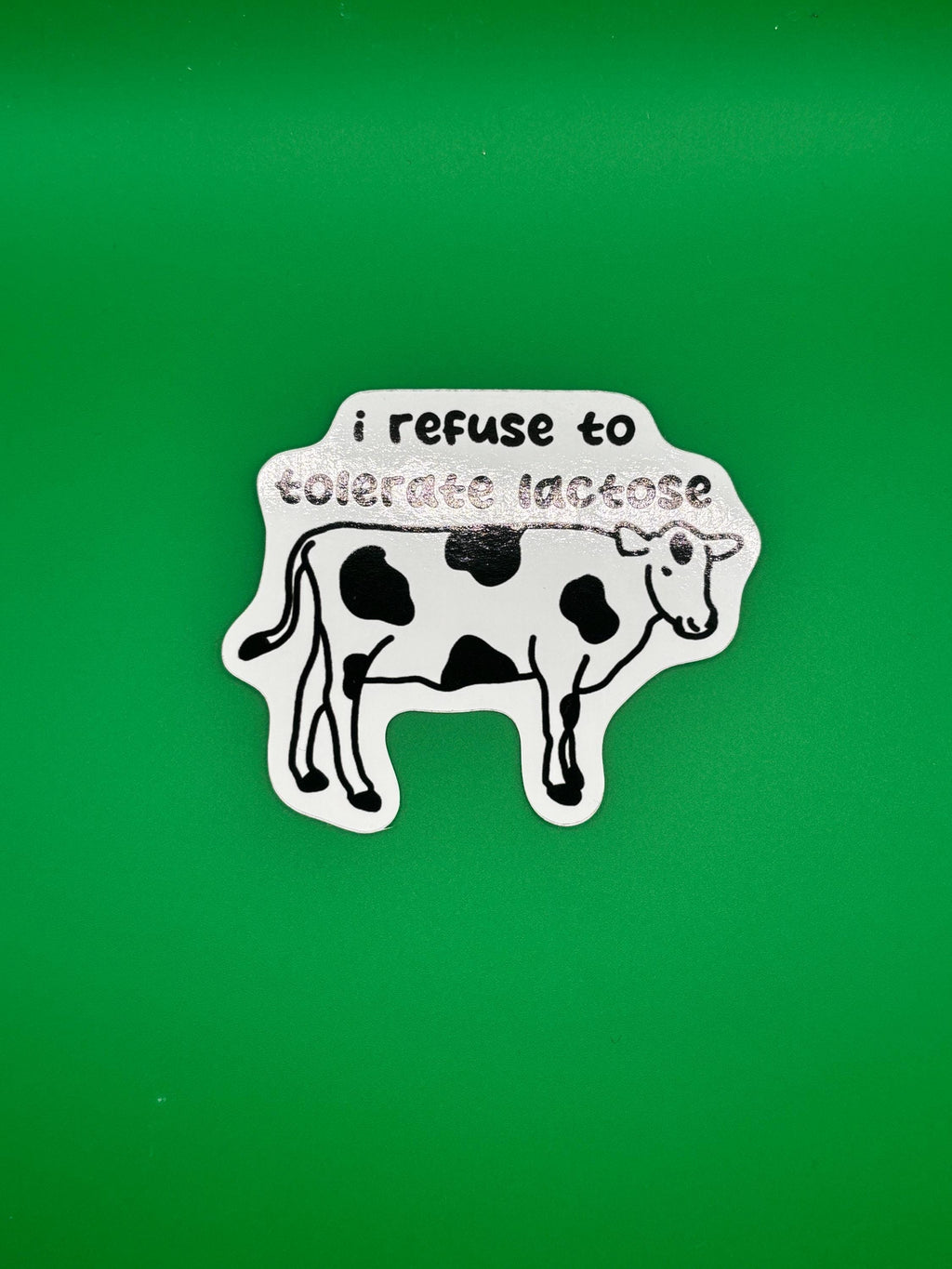 I refuse to tolerate lactose sticker