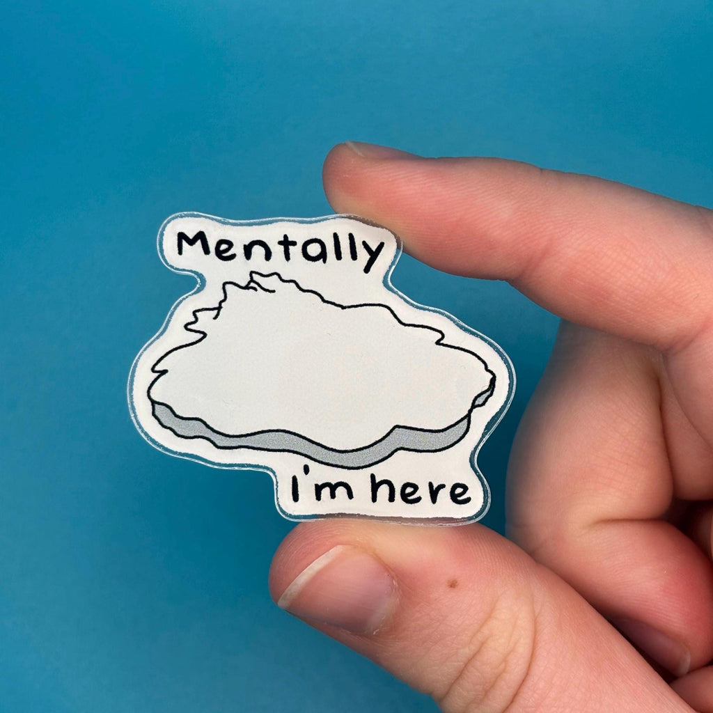 Mentally i’m here pin