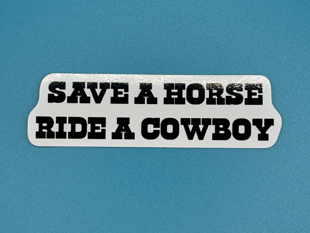 save a horse ride a cowboy sticker