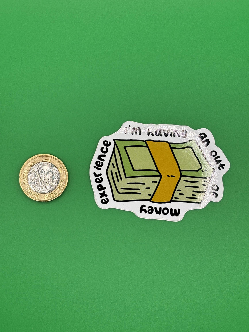 Im having an out of money experience sticker