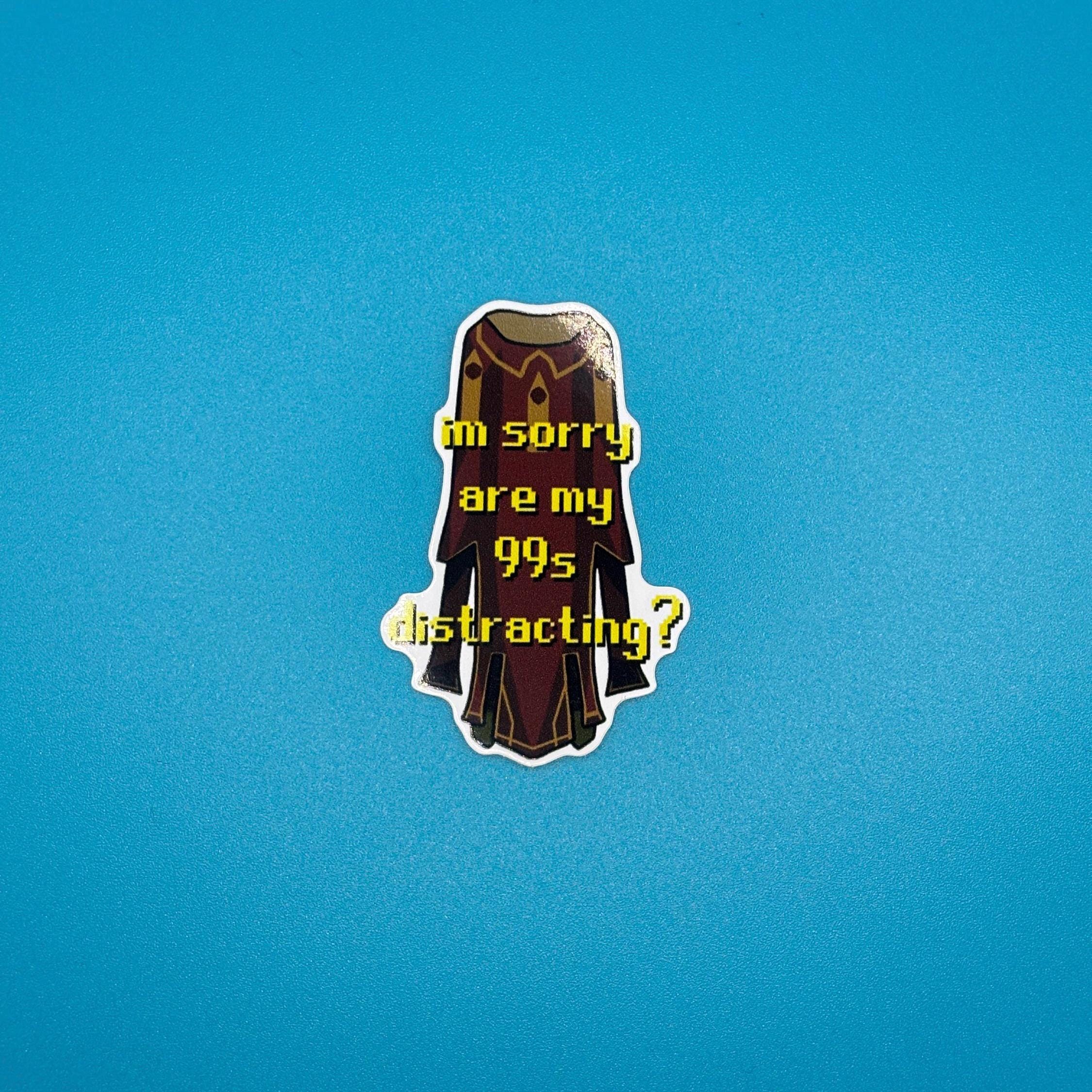 sorry are my 99s distracting sticker