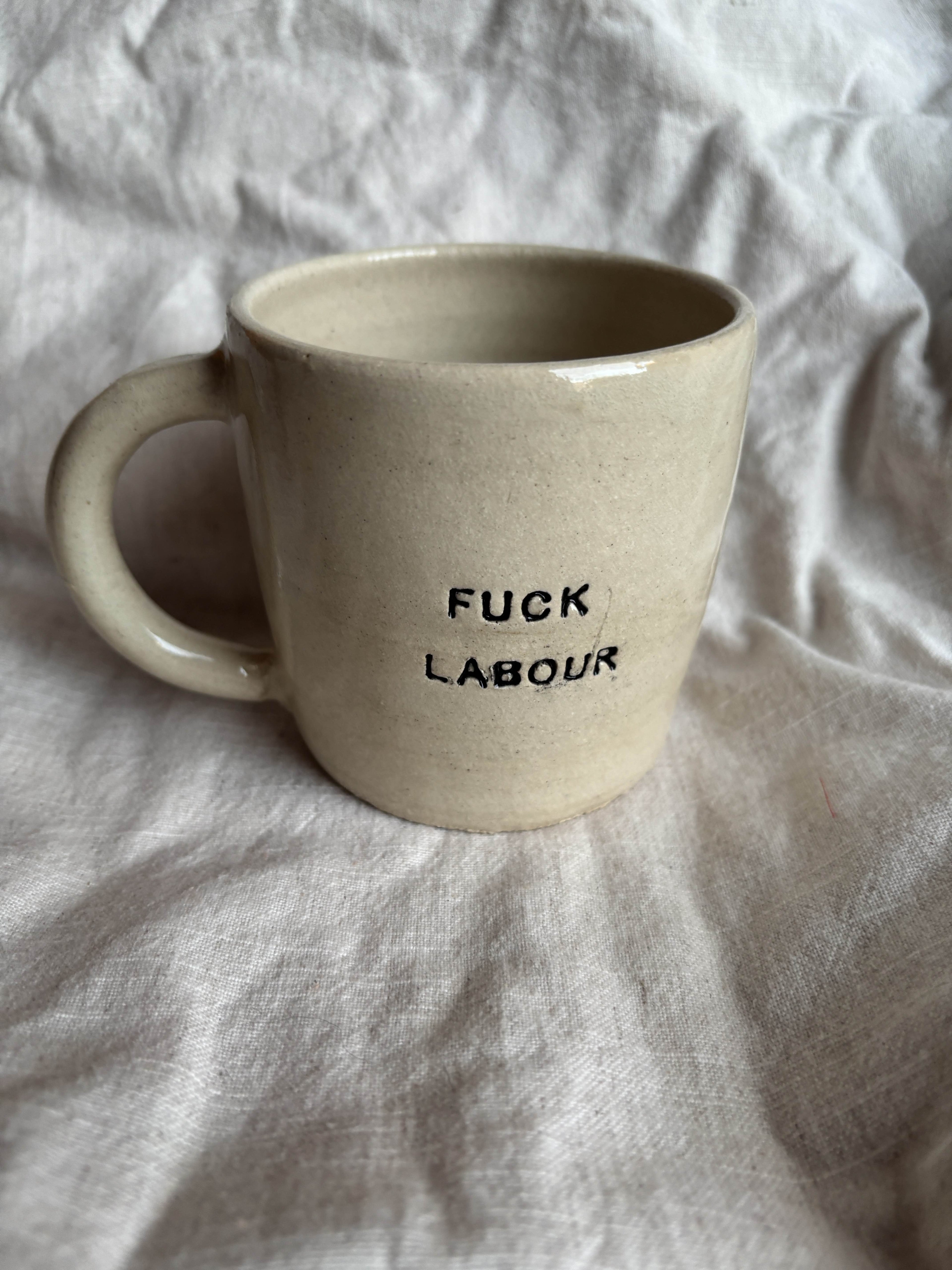 Fuck Labour Mug