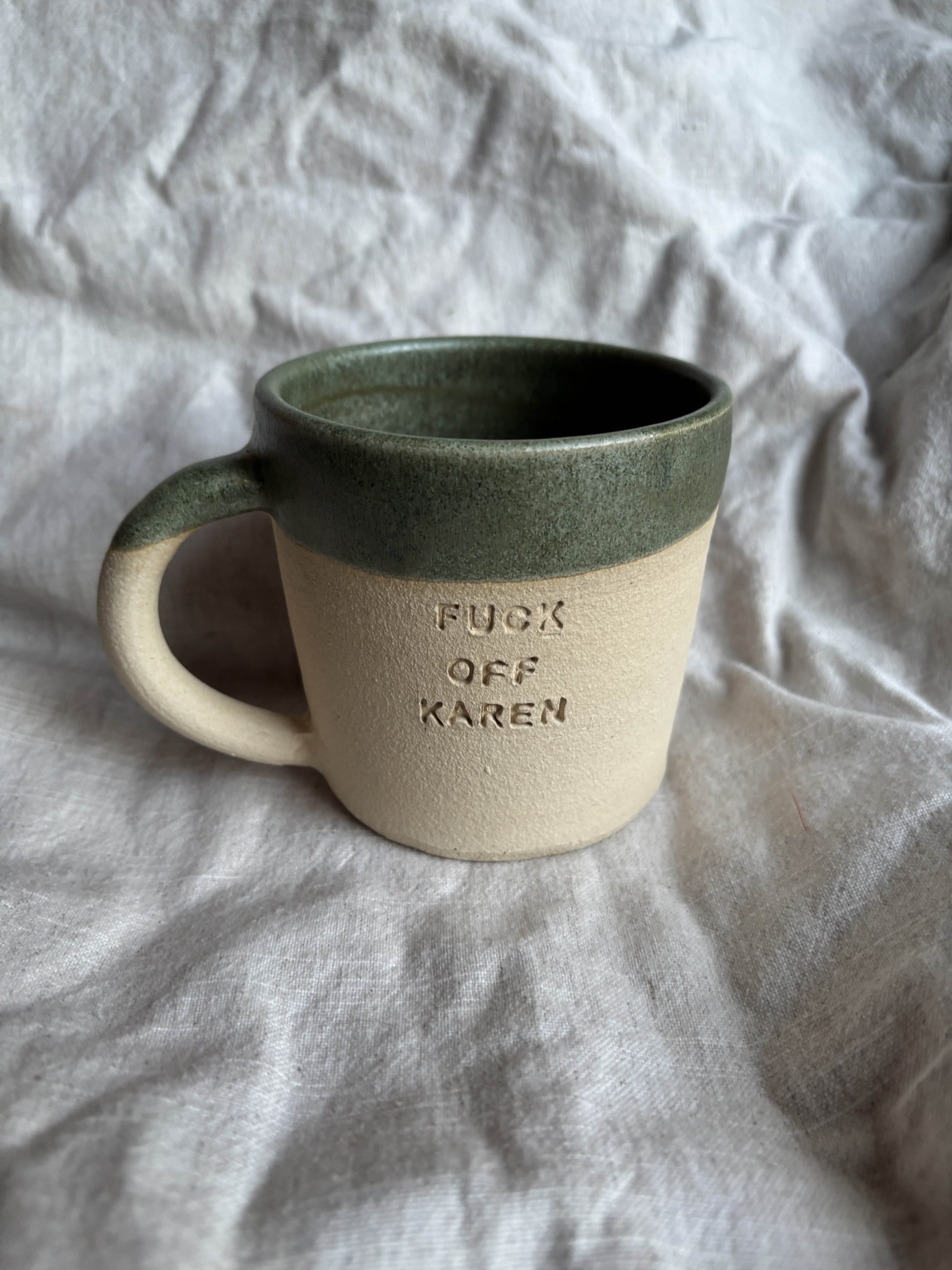 Fuck off Karen mug (SFW edition)