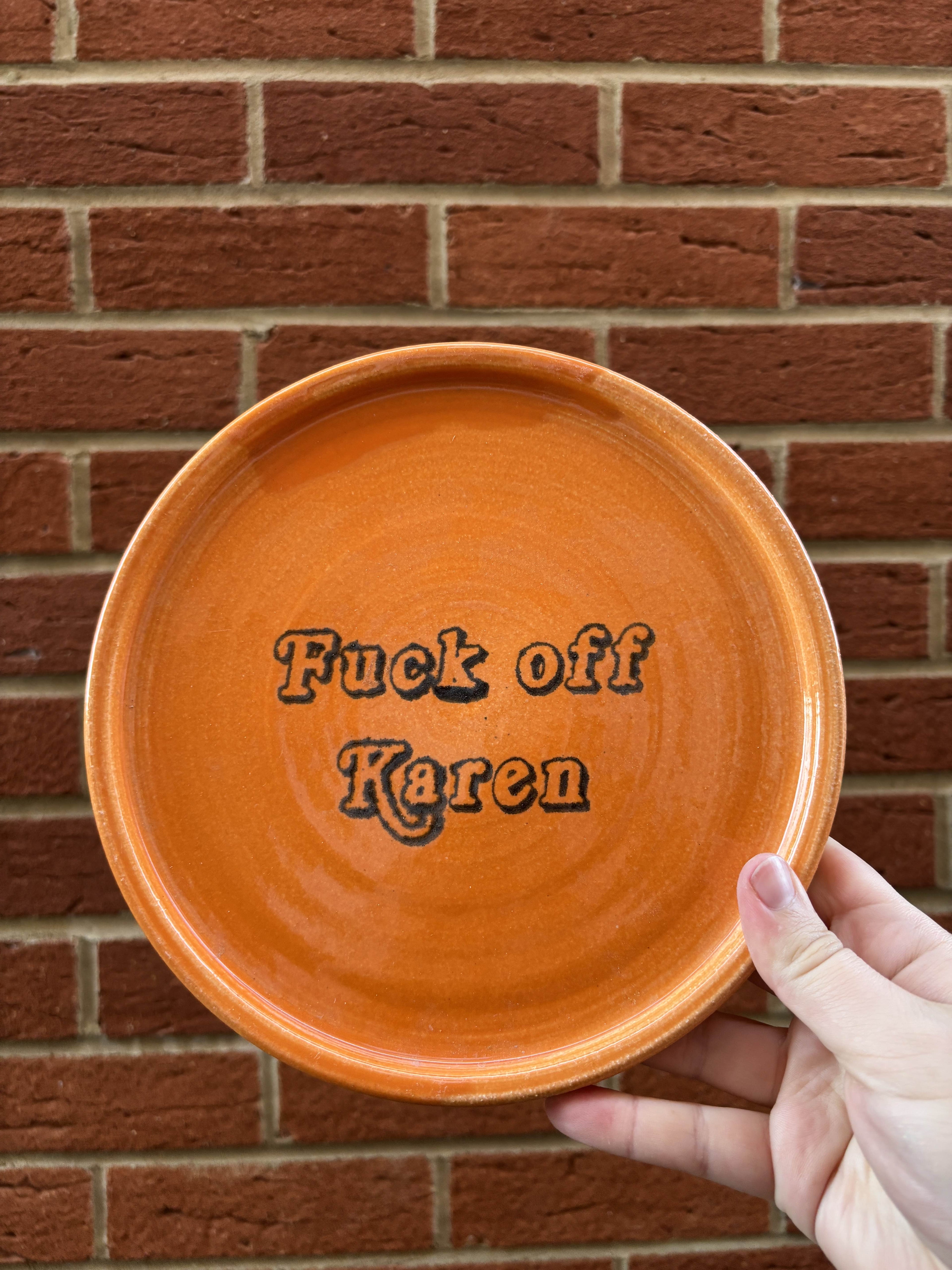 Fuck off karen plate
