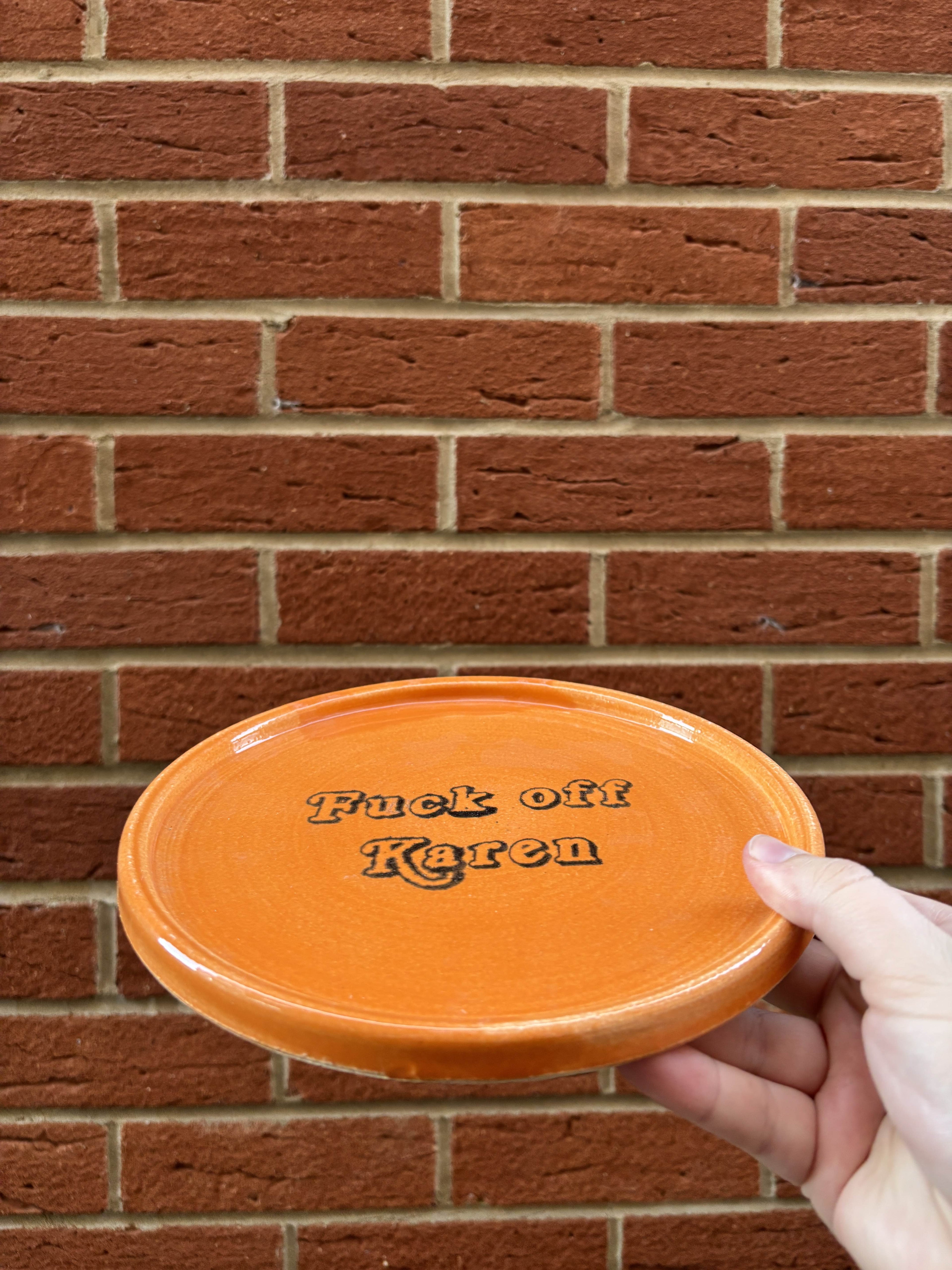 Fuck off karen plate