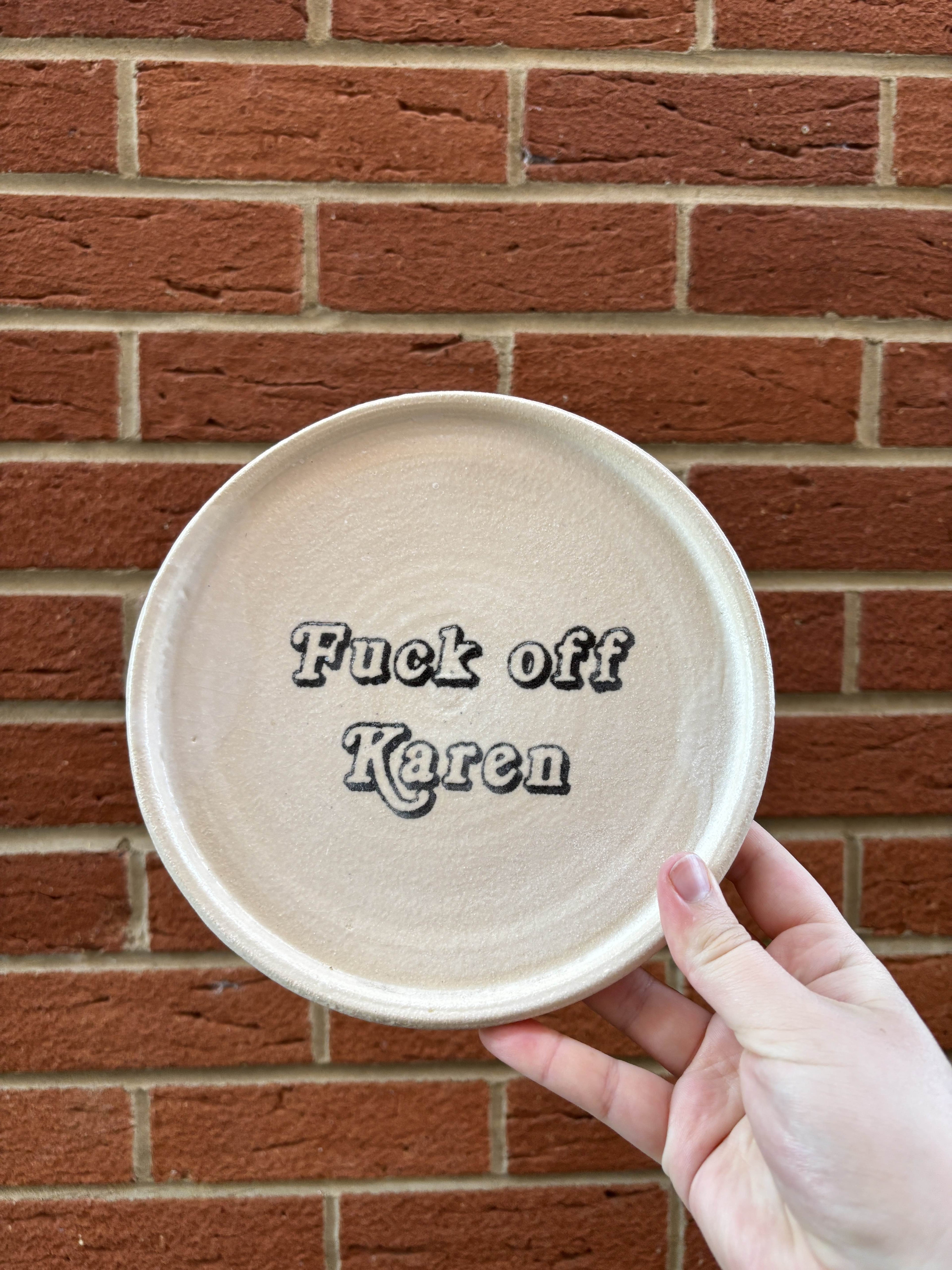 Fuck off karen plate