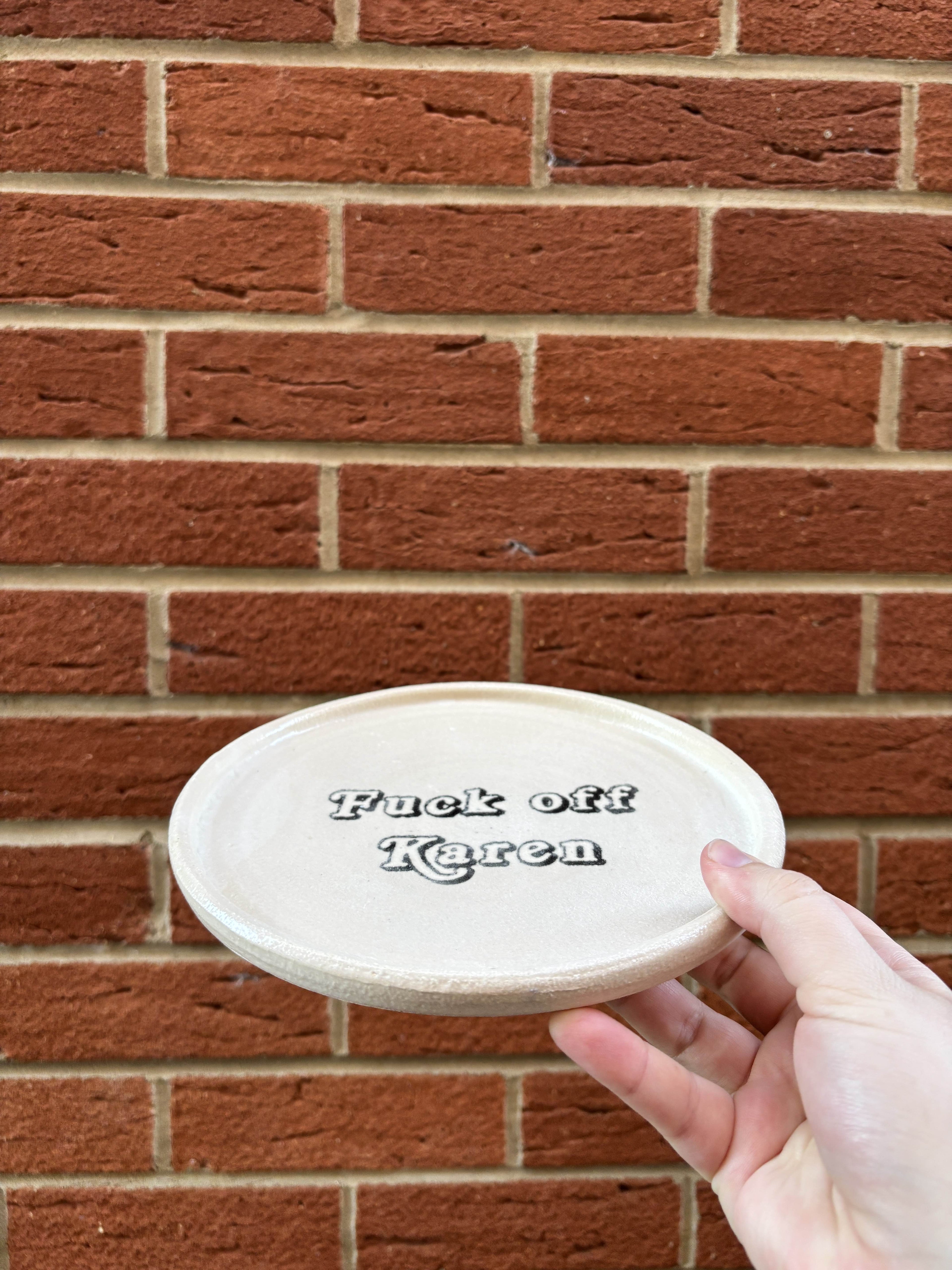 Fuck off karen plate