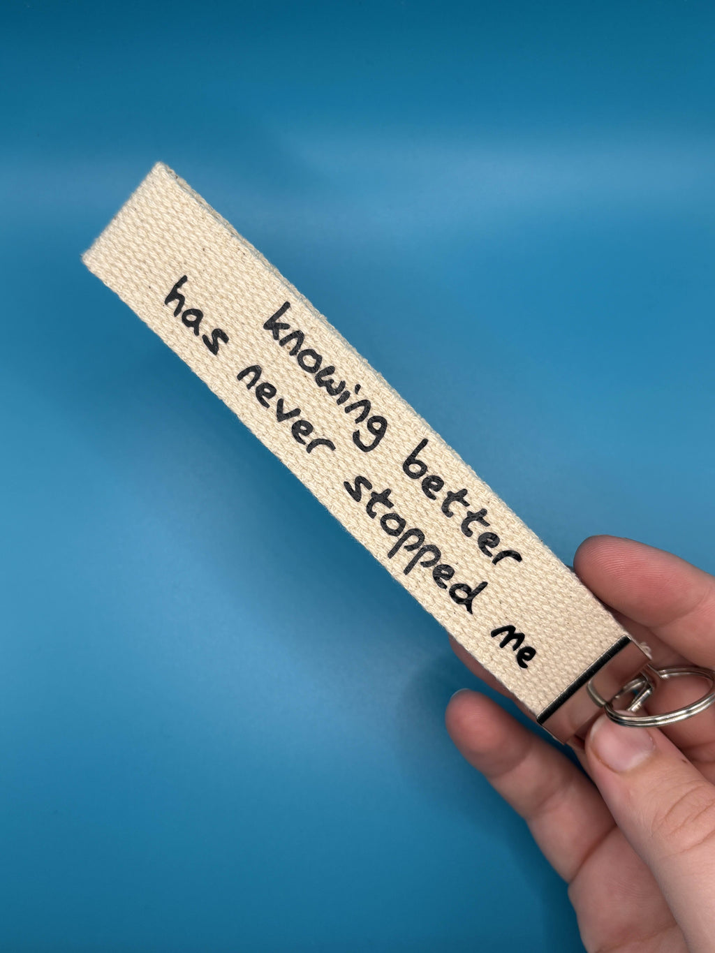 knowing better has never stopped me keyring